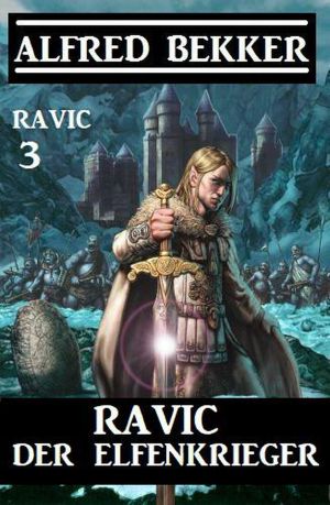 [Ravic 03] • Ravic der Elfenkrieger